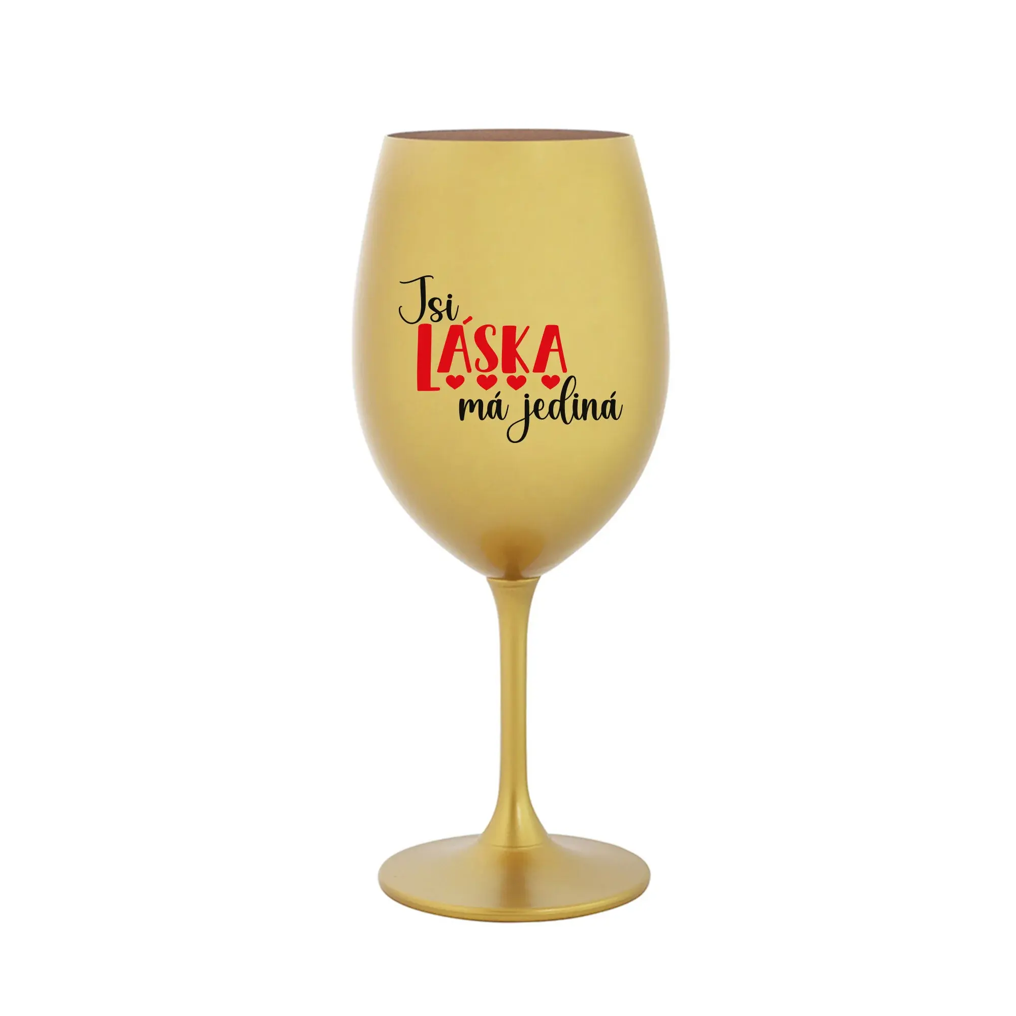 JSI LÁSKA MÁ JEDINÁ - zlatá sklenice na víno 350 ml