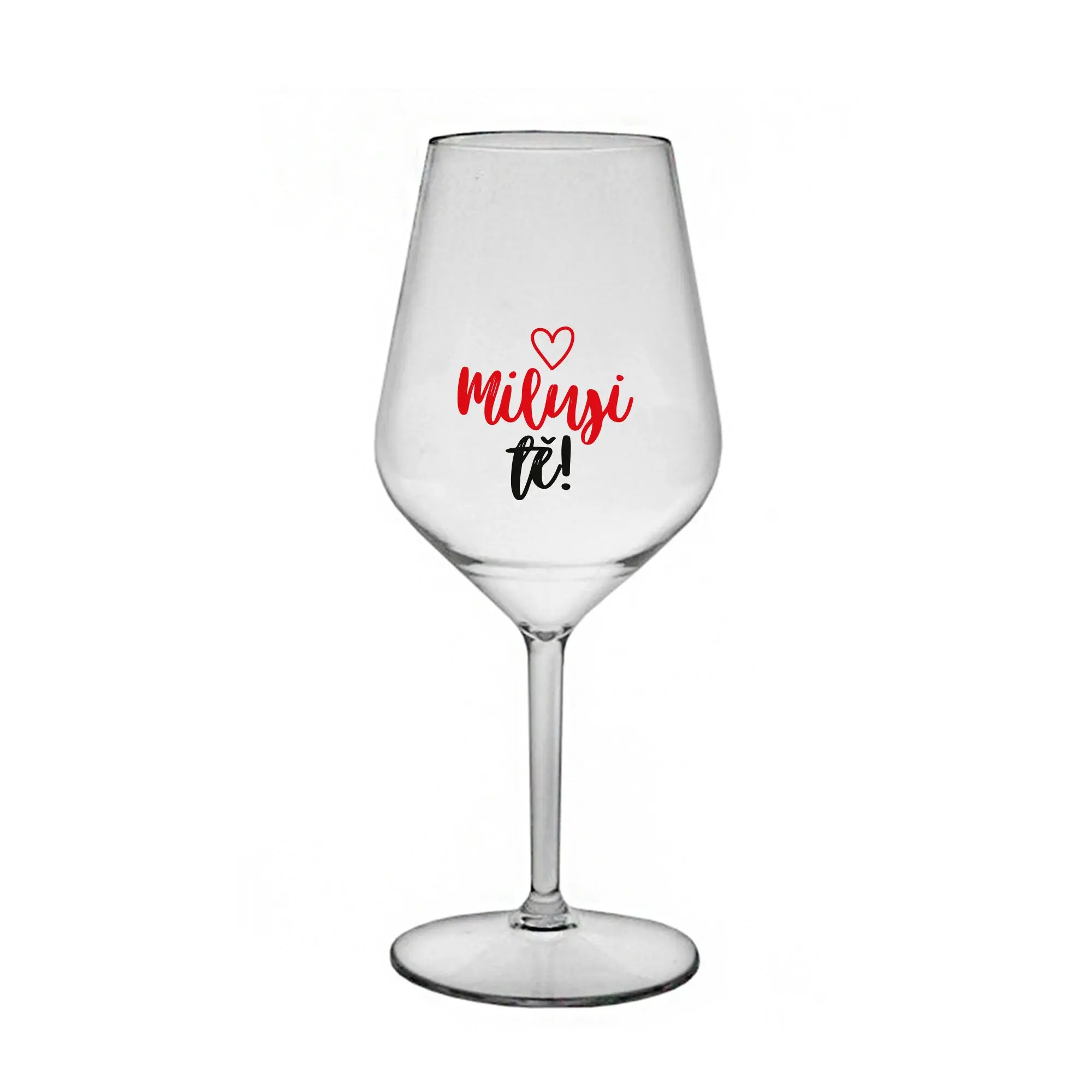 MILUJI TĚ! (SRDÍČKO) - čirá nerozbitná sklenice na víno 470 ml