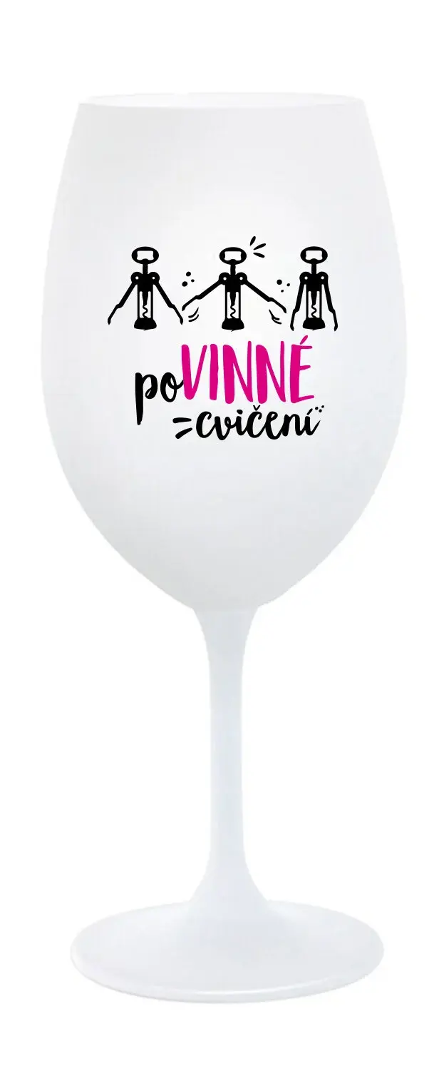 POVINNÉ CVIČENÍ - bílá  sklenice na víno 350 ml