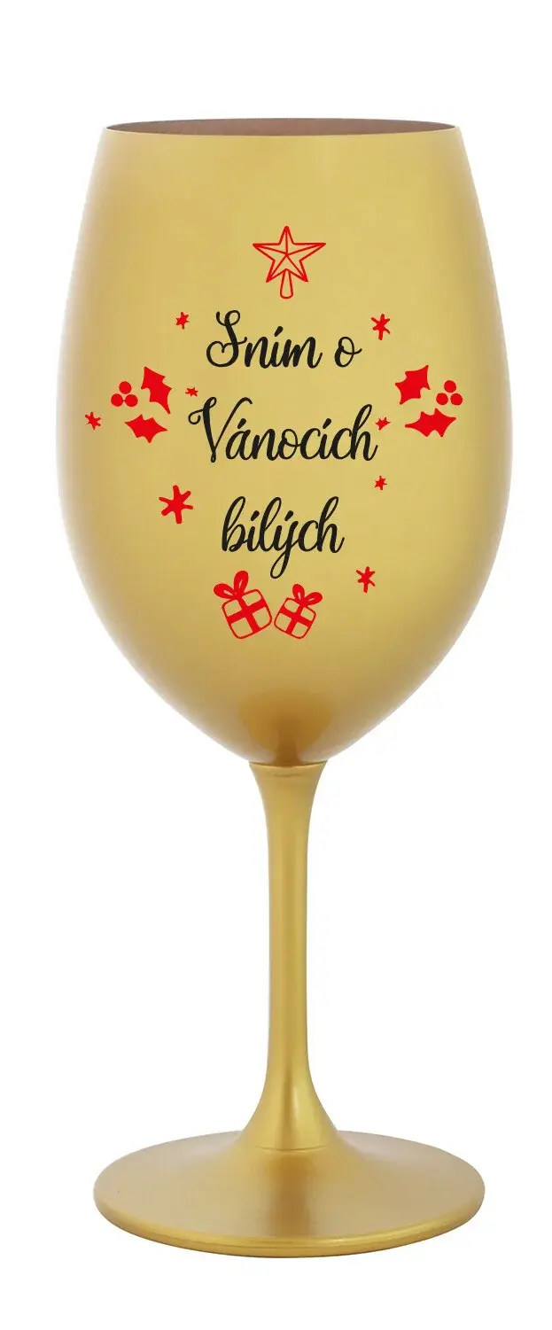 SNÍM O VÁNOCÍCH BÍLÝCH - zlatá sklenice na víno 350 ml