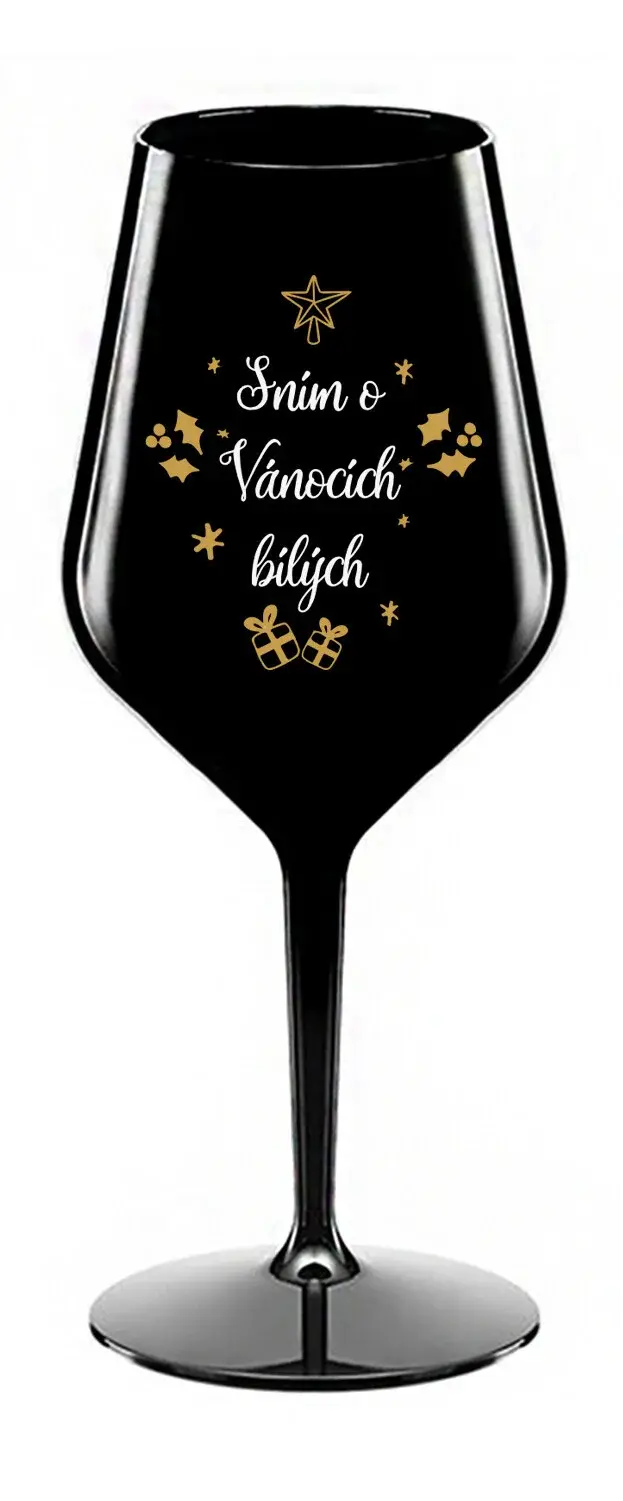 SNÍM O VÁNOCÍCH BÍLÝCH - černá nerozbitná sklenice na víno 470 ml
