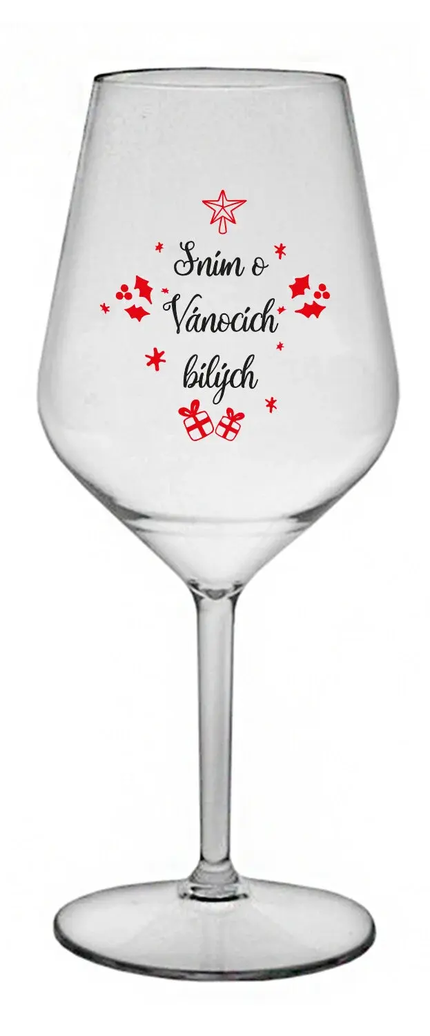 SNÍM O VÁNOCÍCH BÍLÝCH - čirá nerozbitná sklenice na víno 470 ml