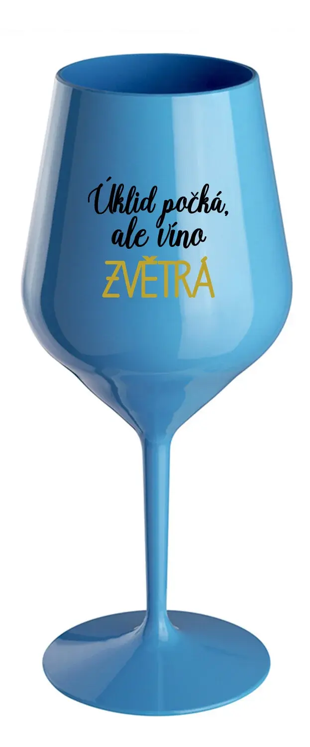 ÚKLID POČKÁ, ALE VÍNO ZVĚTRÁ - modrá nerozbitná sklenice na víno 470 ml