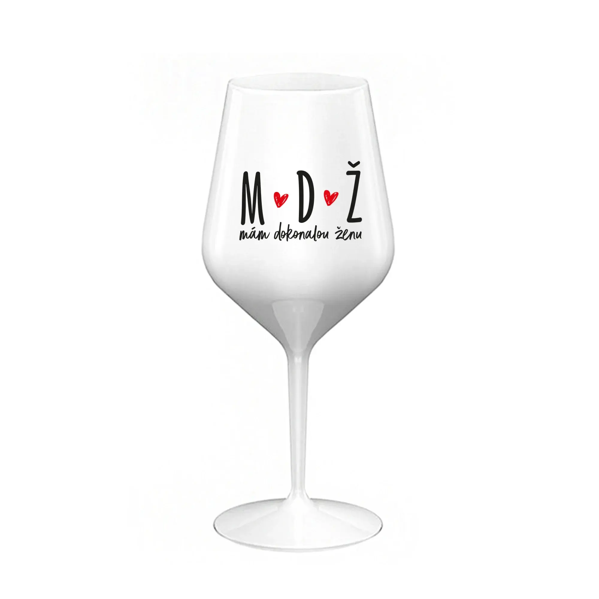 MÁM DOKONALOU ŽENU - bílá nerozbitná sklenice na víno 470 ml