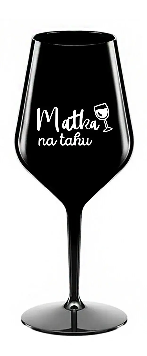 MATKA NA TAHU - černá nerozbitná sklenice na víno 470 ml