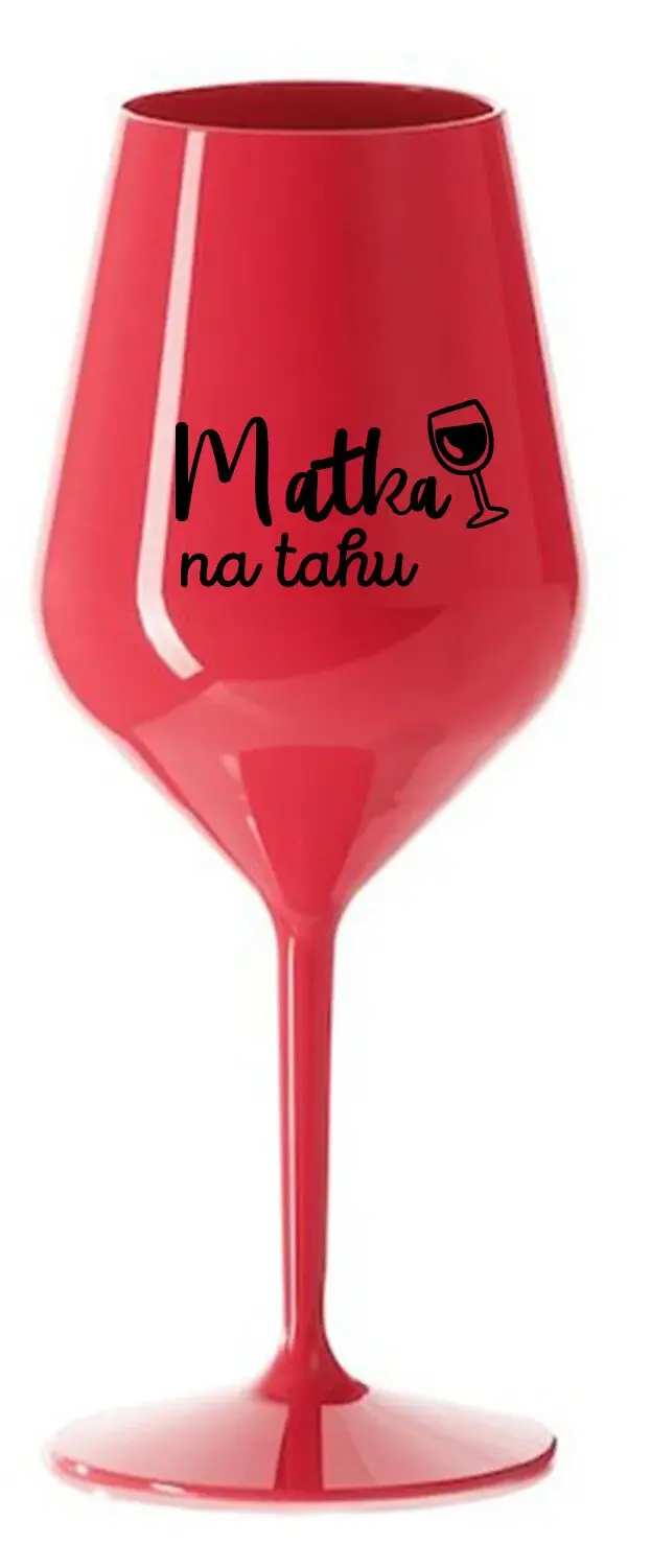 MATKA NA TAHU - červená nerozbitná sklenice na víno 470 ml