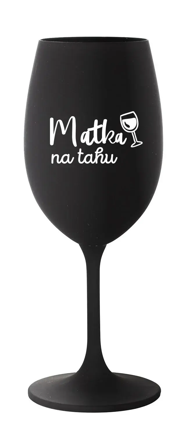 MATKA NA TAHU - černá sklenice na víno 350 ml