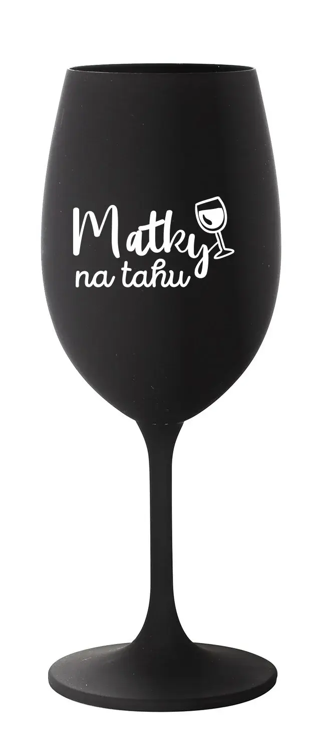 MATKY NA TAHU - černá sklenice na víno 350 ml