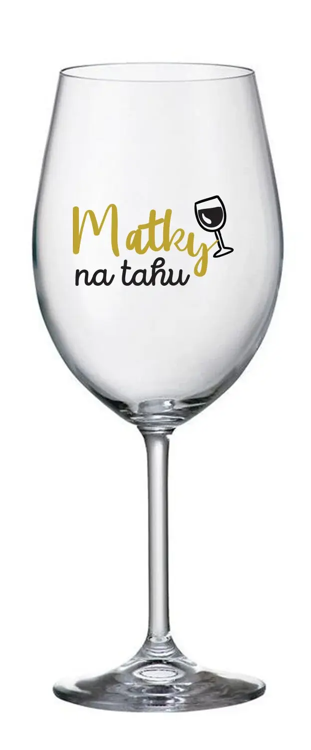 MATKY NA TAHU - čirá sklenice na víno 350 ml