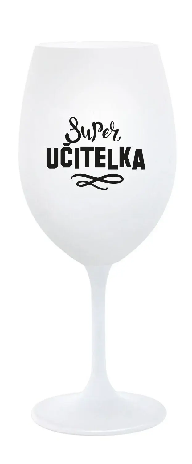 SUPER UČITELKA - bílá sklenice na víno 350 ml