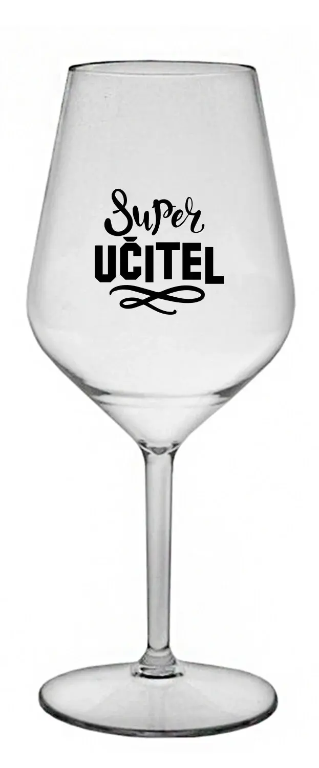 SUPER UČITEL - čirá nerozbitná sklenice na víno 470 ml