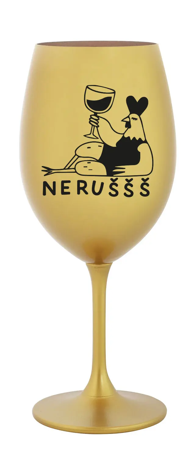NERUŠŠŠ - zlatá sklenice na víno 350 ml
