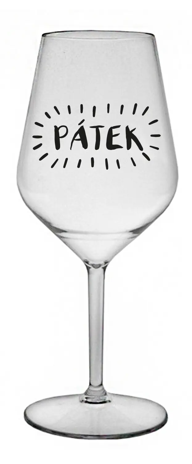 PÁTEK - čirá nerozbitná sklenice na víno 470 ml
