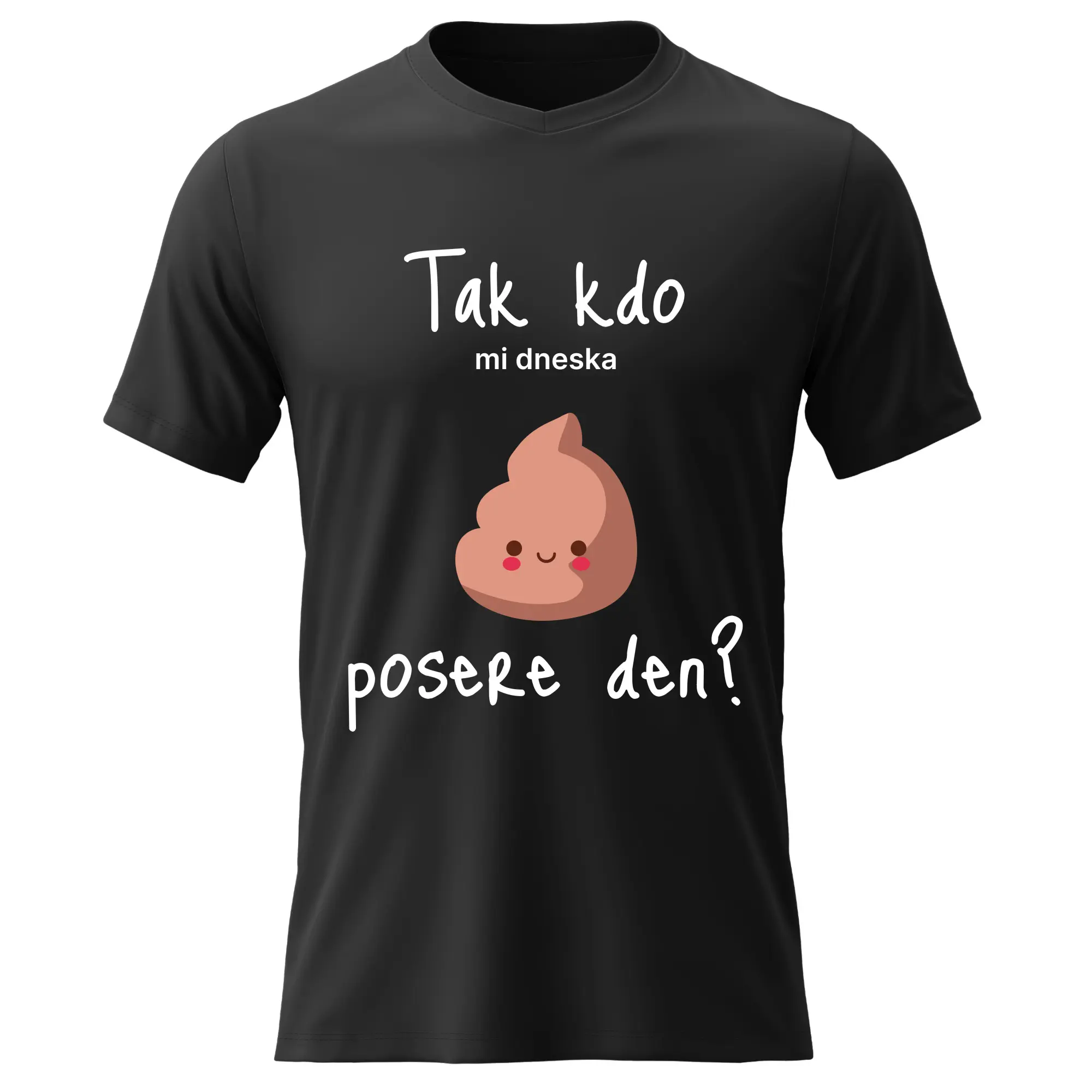 Pánské bavlněné tričko s potiskem - TAK KDO MI DNESKA POSERE DEN? - černé Velikost