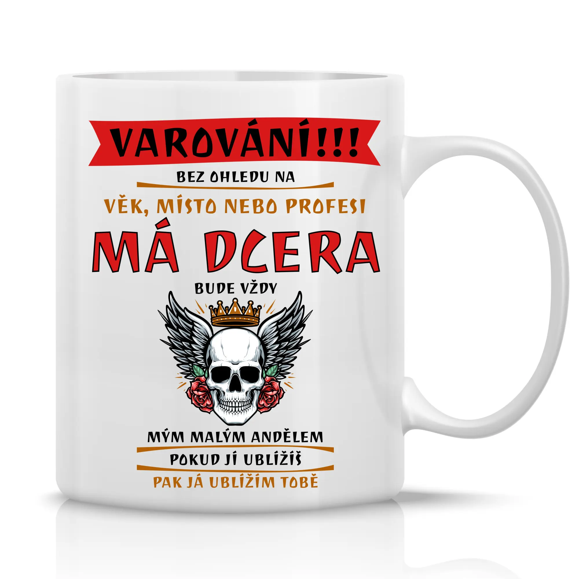 MÁ DCERA BUDE VŽDY MÝM MALÝM ANDĚLEM - klasický bílý keramický hrníček 300 ml