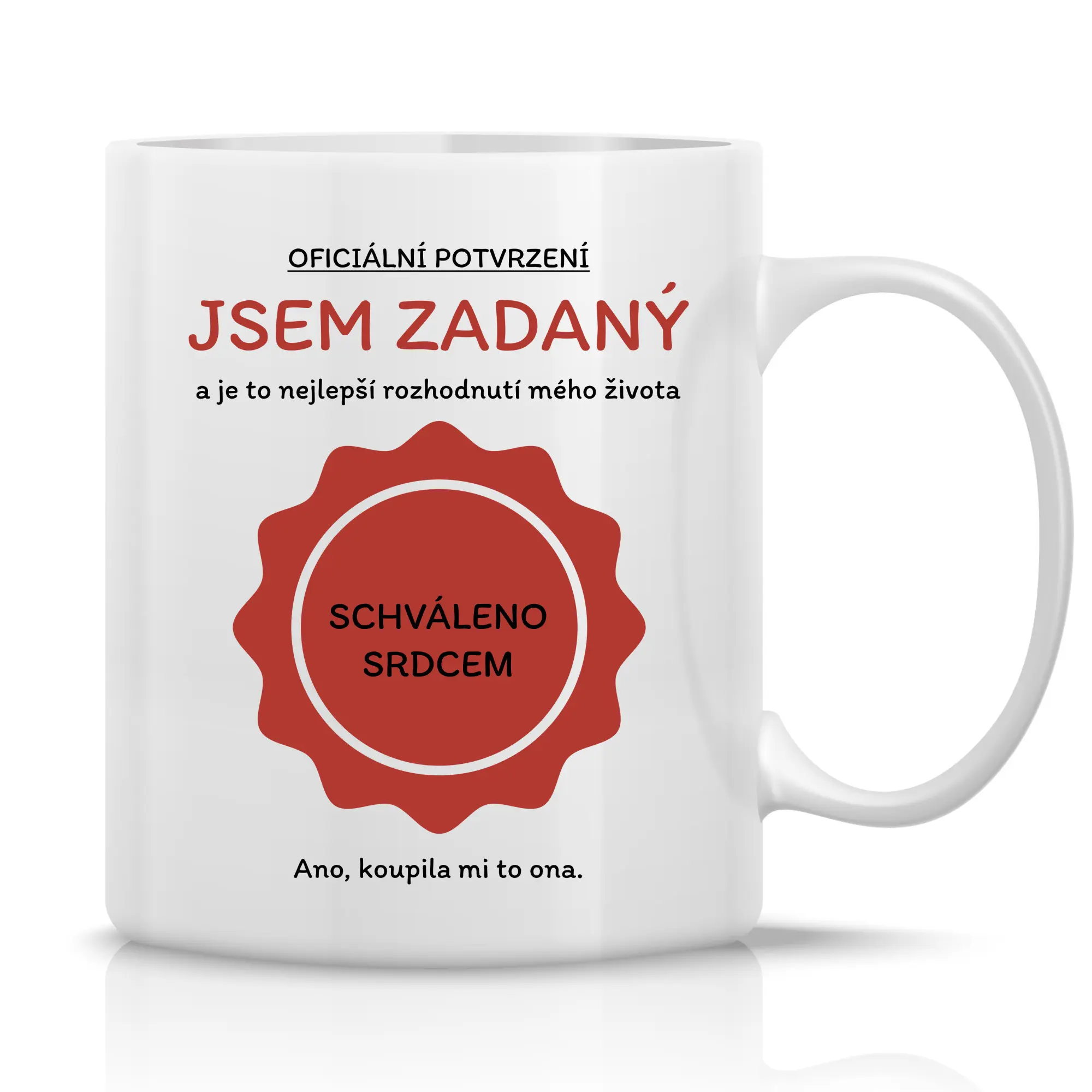 JSEM ZADANÝ - klasický bílý keramický hrníček 300 ml