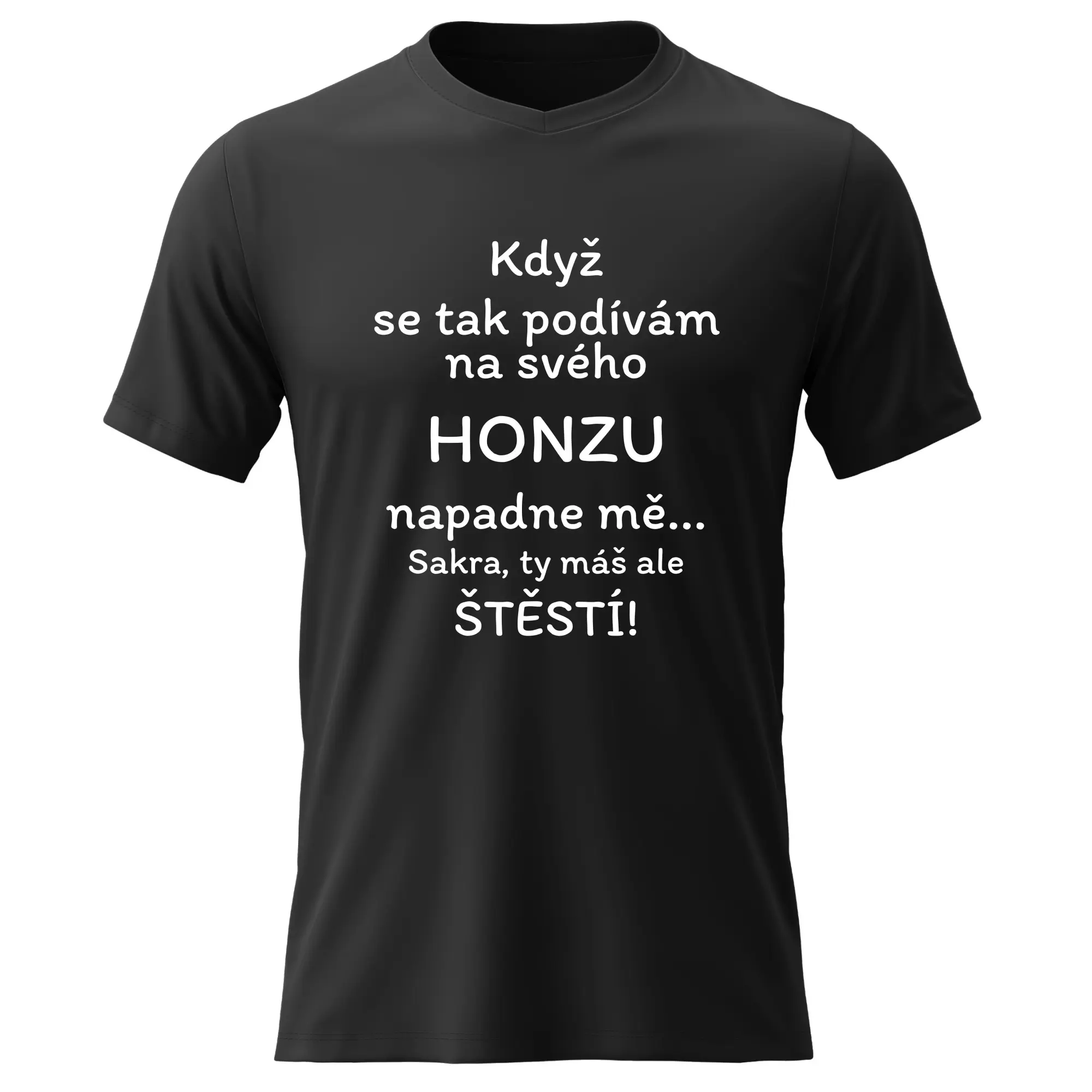 Dámské bavlněné tričko s potiskem - KDYŽ SE TAK PODÍVÁM NA SVÉHO HONZU - černé Velikost
