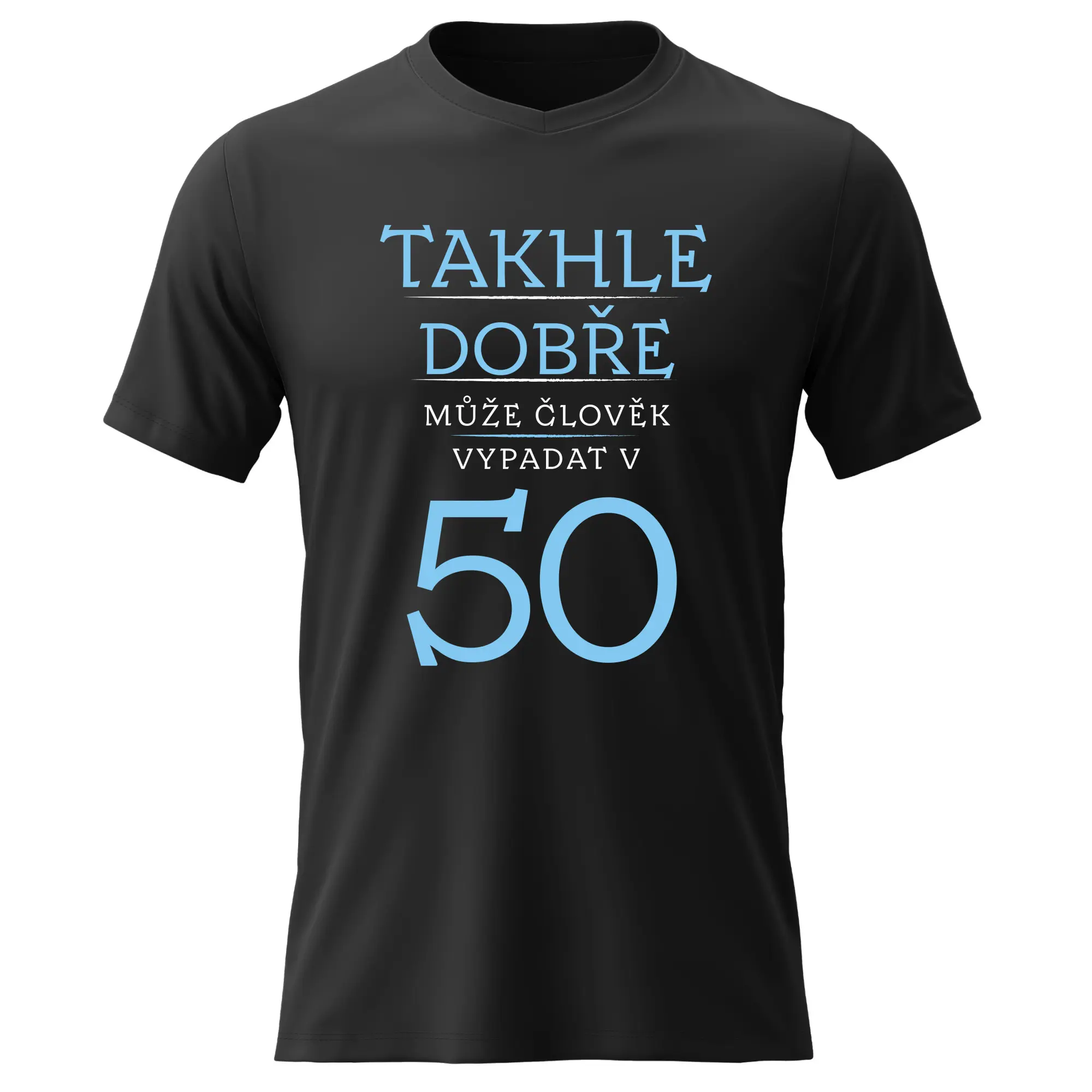 Pánské bavlněné tričko s potiskem - TAKHLE DOBŘE MŮŽE ČLOVĚK VYPADAT V 50 (MODRÁ) - černé Velikost: 3XL
