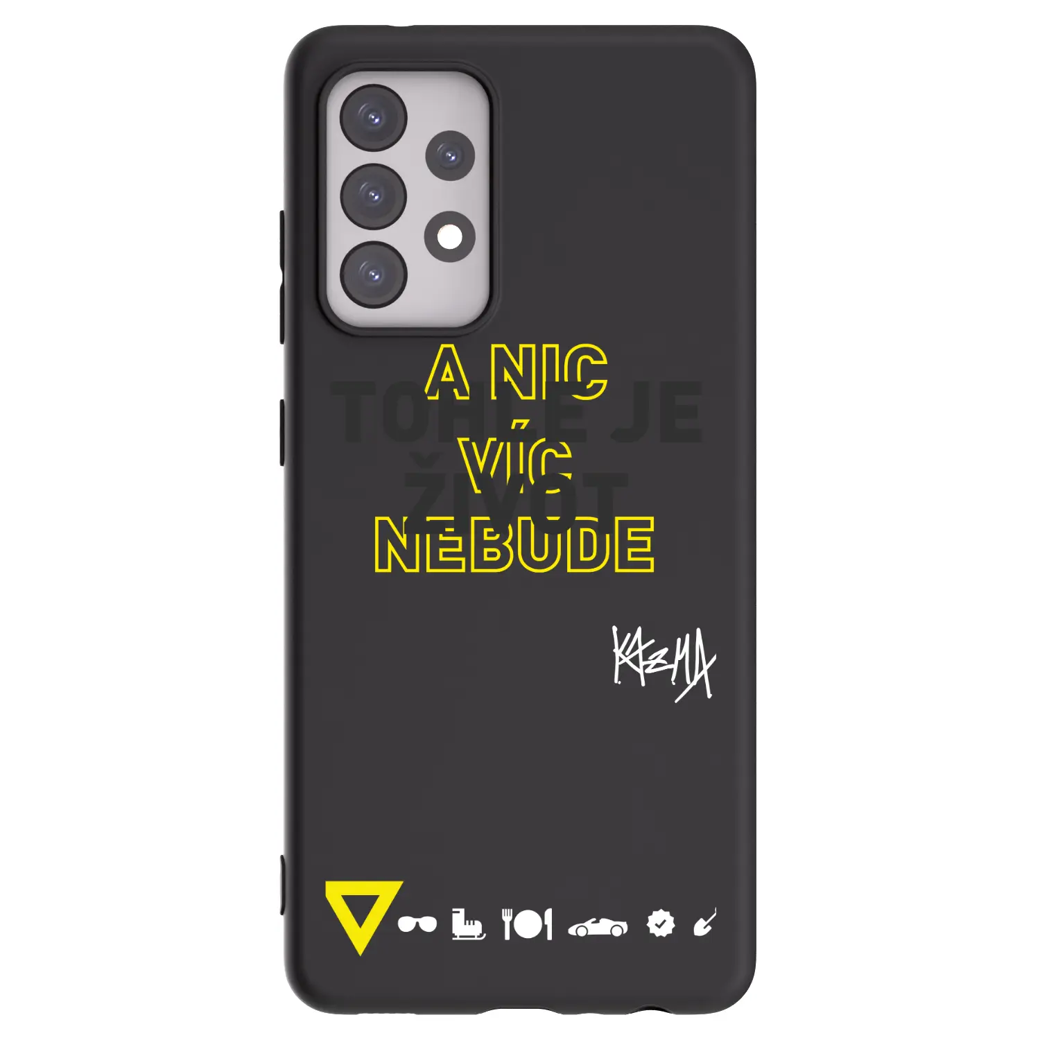 Silikonový černý obal pro Samsung Galaxy A52s 5G A528B - Kazma - TOHLE JE ŽIVOT A NIC VÍC NEBUDE