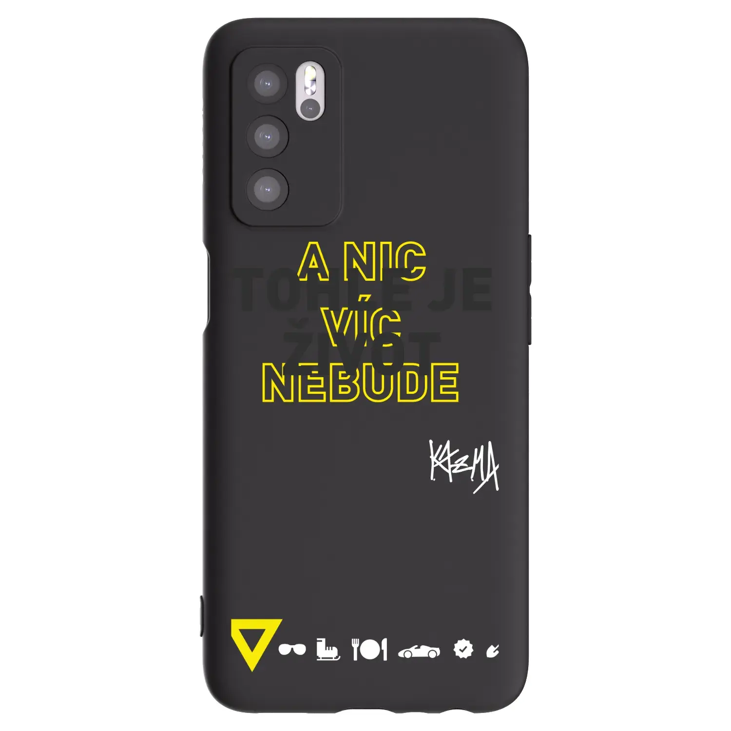 Silikonový černý obal pro OPPO A16s - Kazma - TOHLE JE ŽIVOT A NIC VÍC NEBUDE