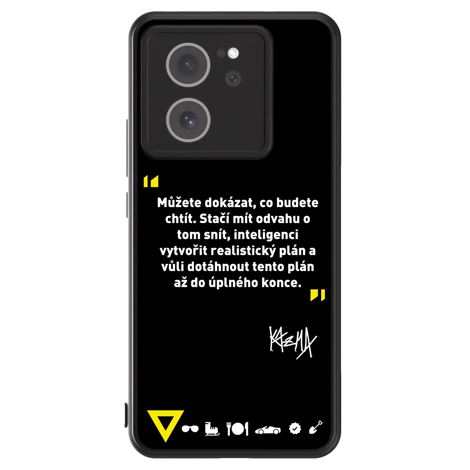 ULTIMATE CASE pro Xiaomi 13T Pro - Kazma - MŮŽETE DOKÁZAT, CO BUDETE CHTÍT