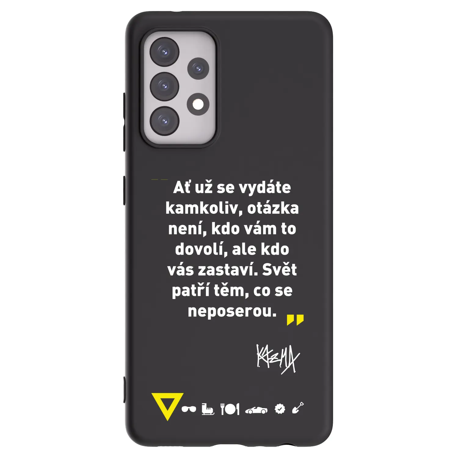 Silikonový černý obal pro Samsung Galaxy A52s 5G A528B - Kazma - SVĚT PATŘÍ TĚM, CO SE NEPOSEROU