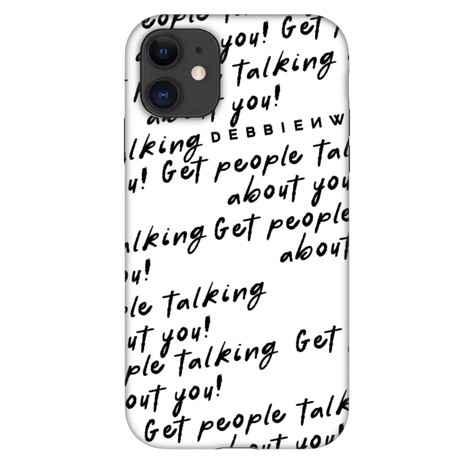 Fashion Case pro Apple iPhone 11 - GET PEOPLE TALK ABOUT YOU