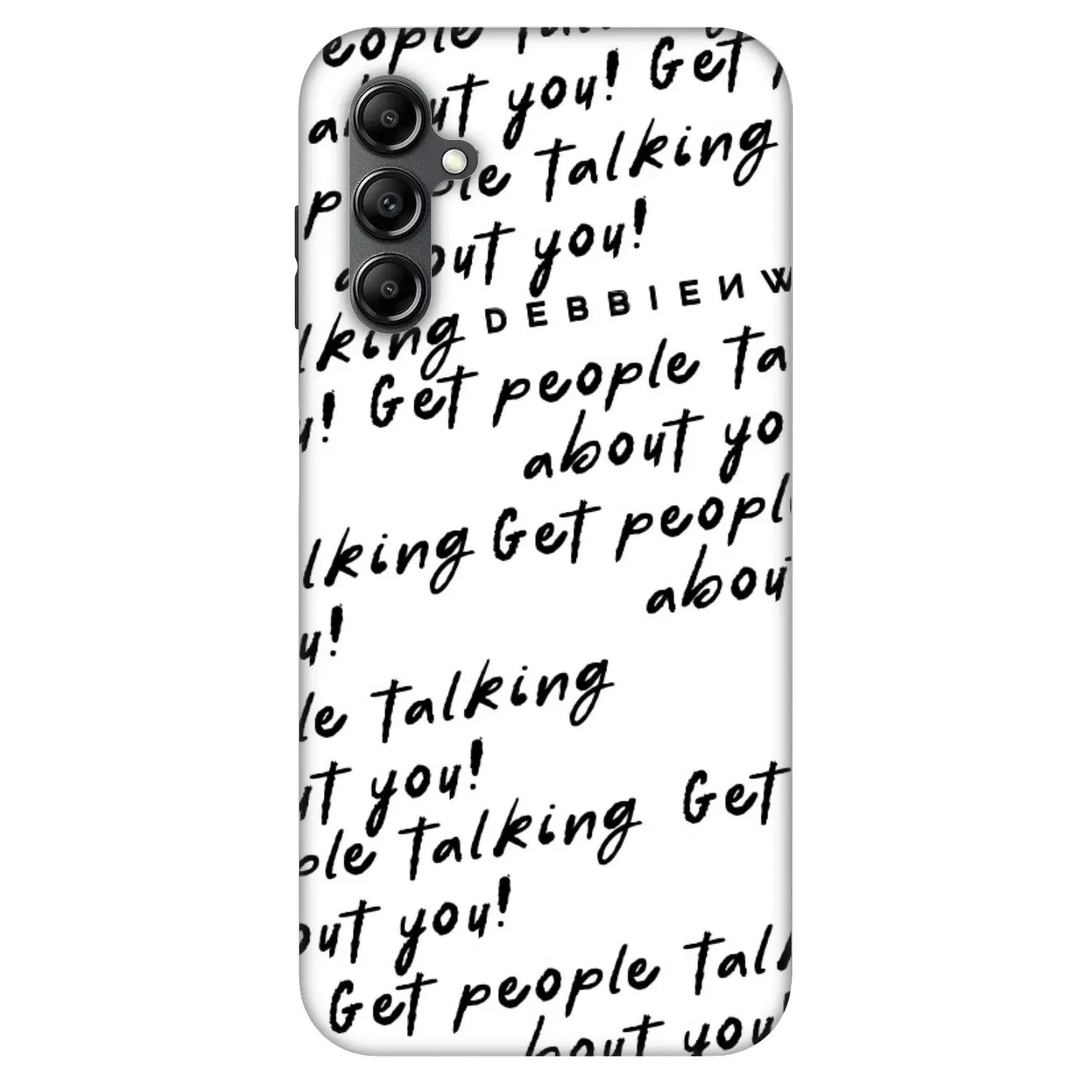 Fashion Case pro Samsung Galaxy A14 5G A146P - GET PEOPLE TALK ABOUT YOU