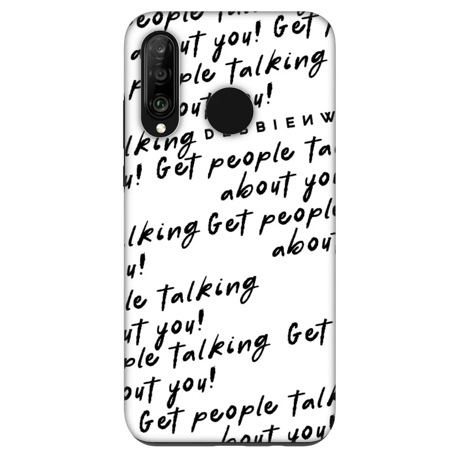 Fashion Case pro Huawei P30 Lite - GET PEOPLE TALK ABOUT YOU