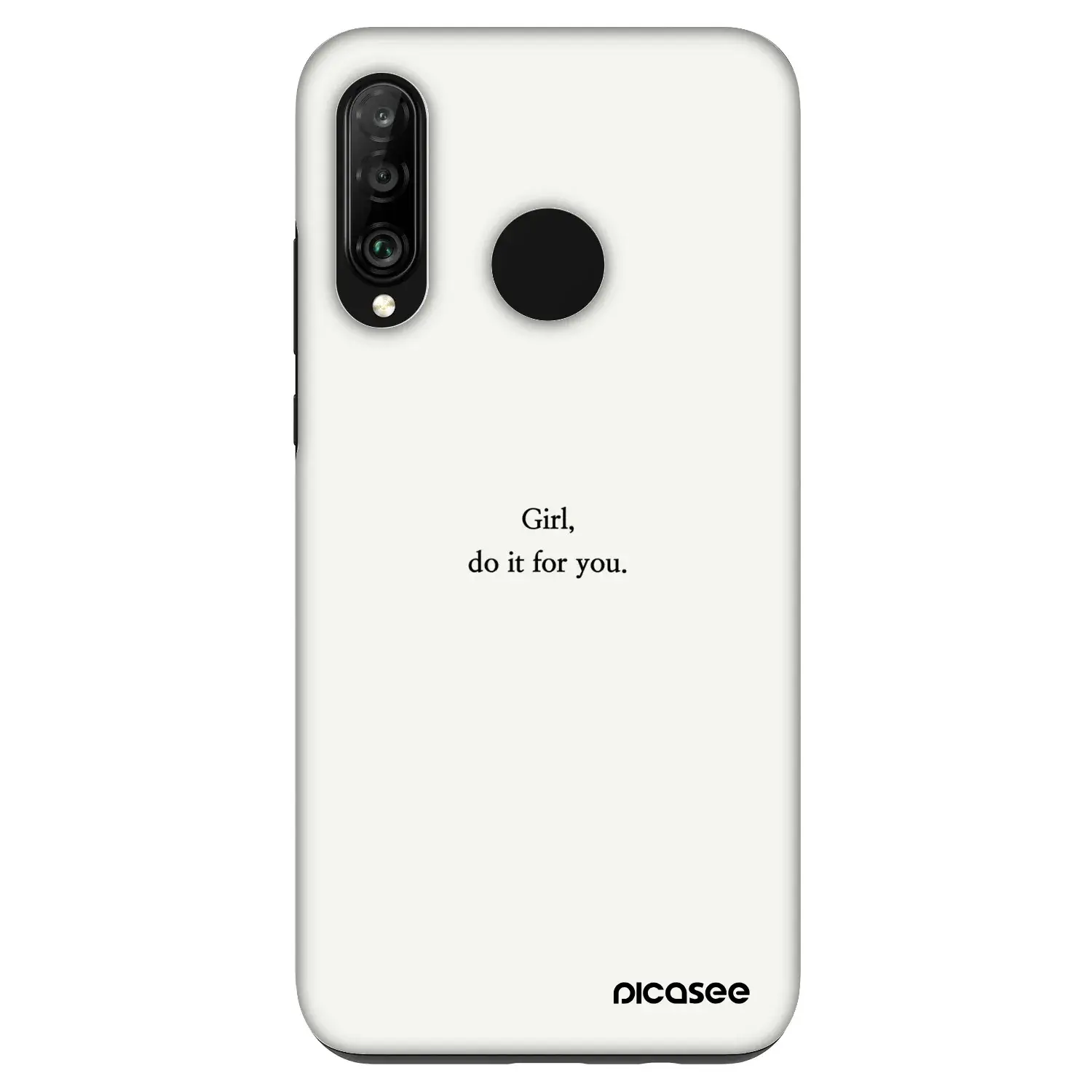 Fashion Case pro Huawei P30 Lite - Girl, do it for you