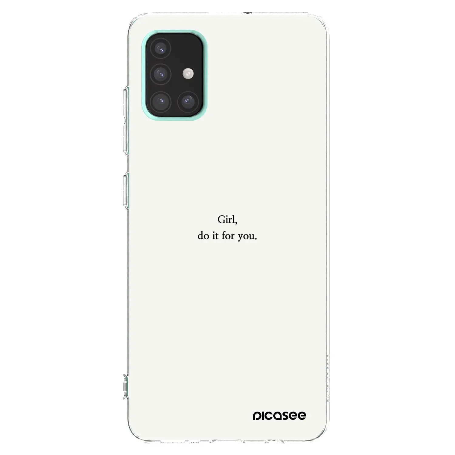 Silikonový průhledný obal pro Samsung Galaxy A51 A515F - Girl, do it for you