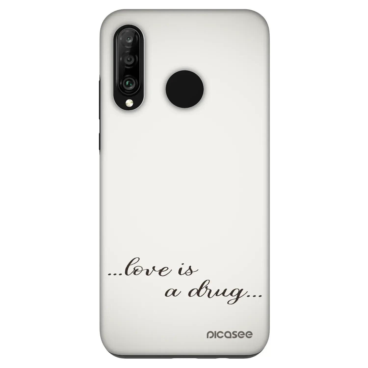 Fashion Case pro Huawei P30 Lite - Love is a drug