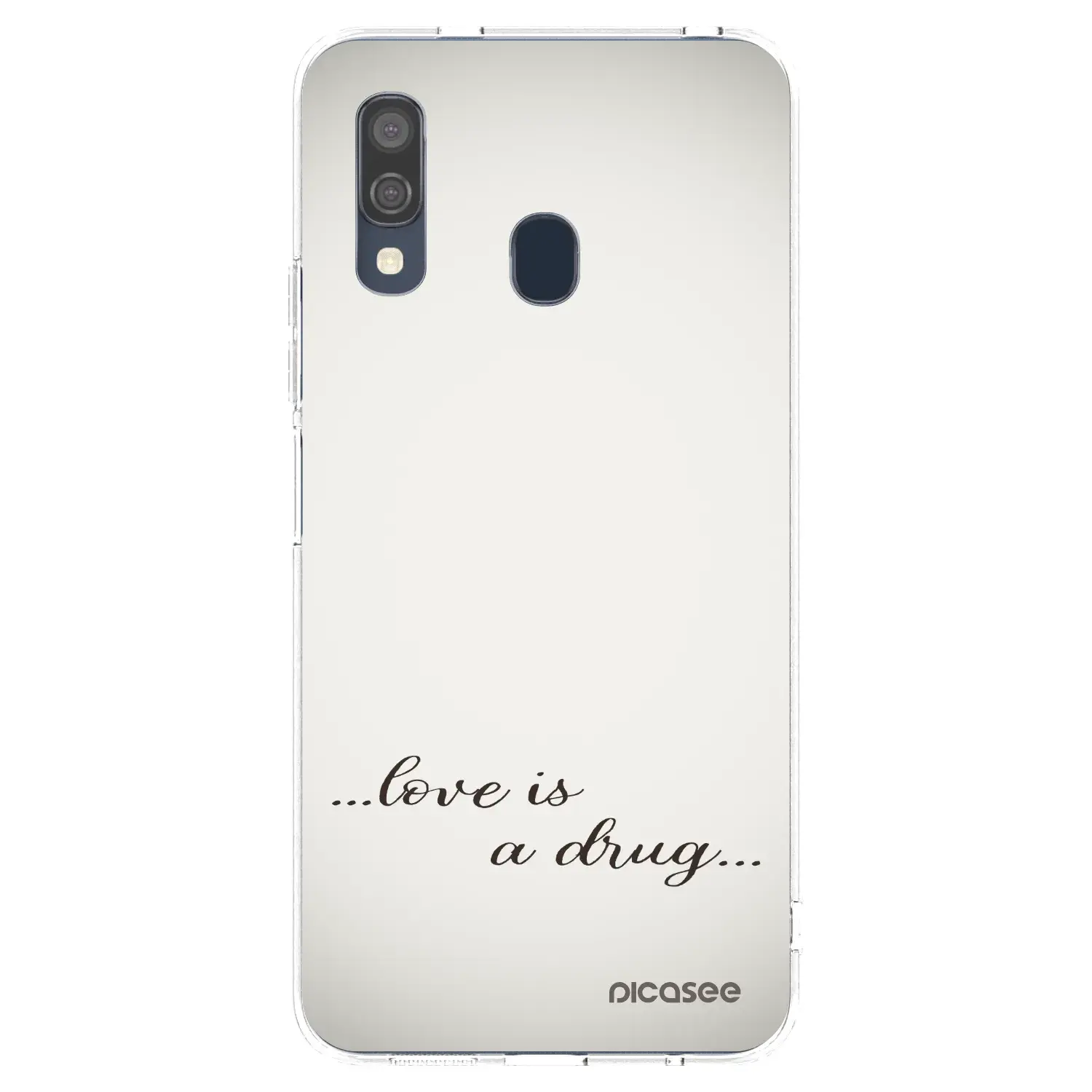 Silikonový průhledný obal pro Samsung Galaxy A40 A405F - Love is a drug