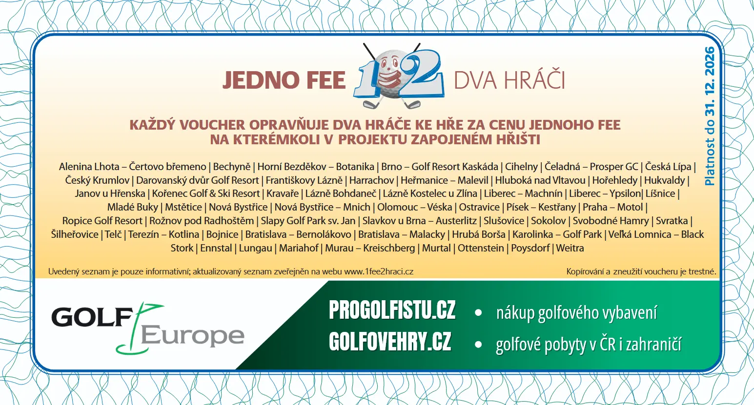 1 fee = 2 hráči - 6 kuponů 2026