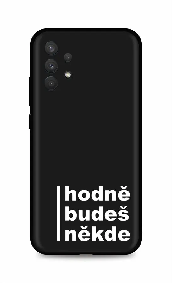 Kryt TopQ Samsung A32 Hodně budeš někde 93031