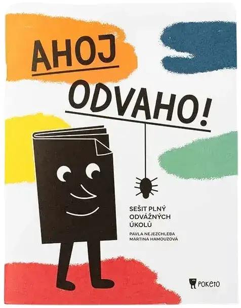 Poketo Ahoj odvaho! Sešit plný odvážných úkolů uni