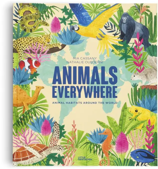 Animals Everywhere (Animal Habitats Around the World) - Mia Cassany, Nathalie Ouedemi (Ilustrátor)