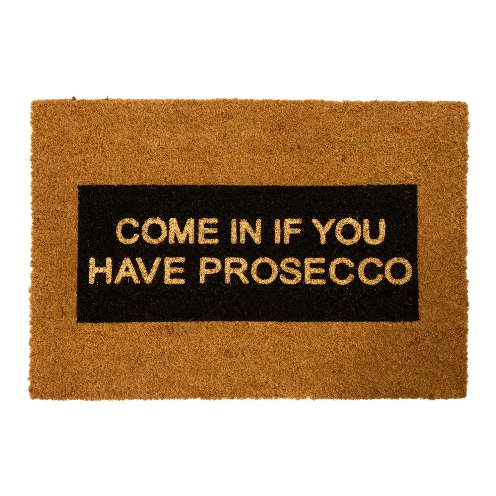 Rohožka z přírodního kokosového vlákna Artsy Doormats Come In If you Have Prosecco Glitter, 40 x 60 cm