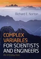 Complex Variables for Scientists and Engineers - Norton, Richard (Department of Physics and Astronomy, University of California, Los Angeles)