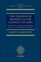 Transfer of Property in the Conflict of Laws - Carruthers, Janeen M. (Lecturer in Private Law, University of Glasgow)
