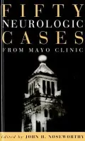 Fifty Neurologic Cases from Mayo Clinic