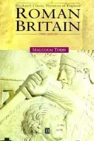 Roman Britain - Todd, Malcolm (Formerly University of Durham)