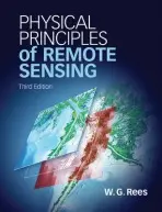 Physical Principles of Remote Sensing - Rees, W. G. (University of Cambridge)