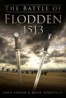 Battle of Flodden 1513 - Sadler, John a Serdiville, Rosie