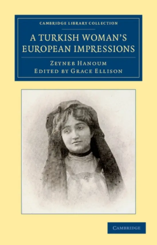 Turkish Woman's European Impressions - Hanoum, Zeyneb