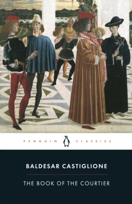 The Book of the Courtier - Baldesar Castiglione