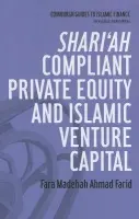 Shari'ah Compliant Private Equity and Islamic Venture Capital - Madehah Ahmad Farid, Fara (Chief Financial Officer, Global Consultancy for Sustainable Development Ltd)