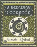 Hedgerow Cookbook - Kindred, Glennie
