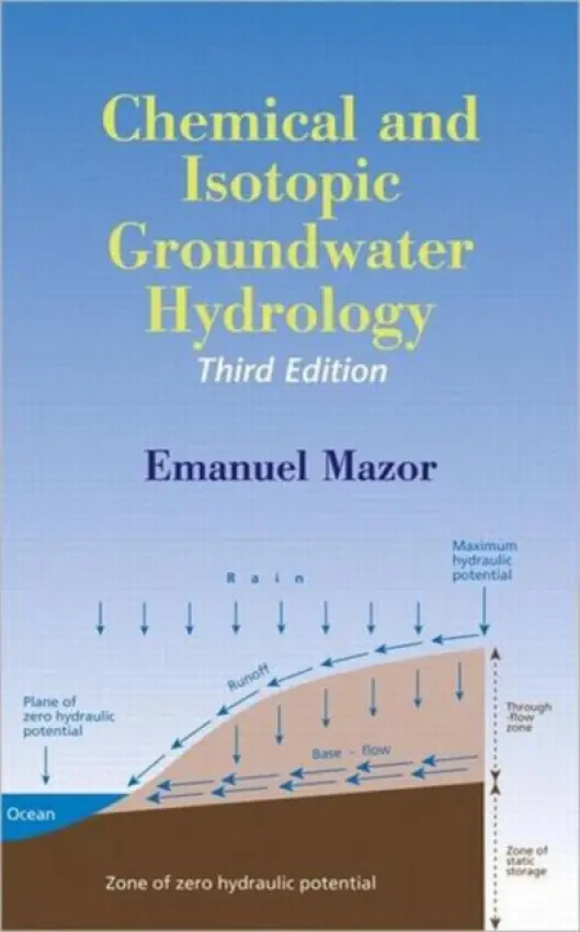 Chemical and Isotopic Groundwater Hydrology - Mazor, Emanuel