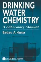 Drinking Water Chemistry - Hauser, Barbara (Bay de Noc Community College, Escanaba, Michigan, USA)